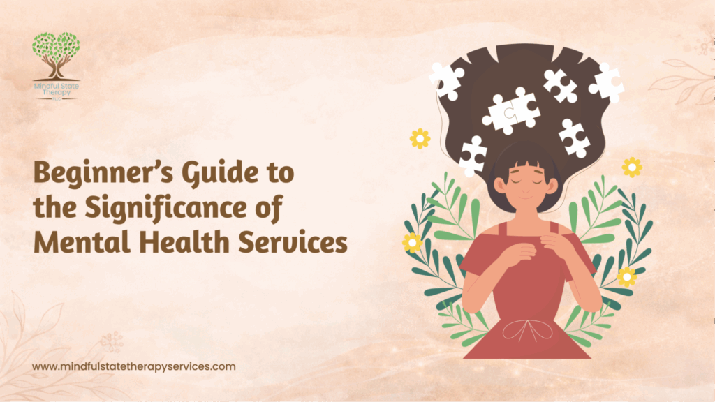 Beginner’s Guide to the Significance of Mental Health Services